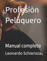 Profesiòn Peluquero: Manual completo (Spanish Edition) B0GTLPCHGW Book Cover