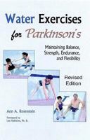 Water Exercises for Parkinson's: Maintaining Balance, Strength, Endurance, and Flexability Revised Edition 1882883764 Book Cover