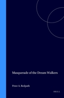 Masquerade of the Dream Walkers: Prophetic Theology from the Cartesians to Hegel 9042004029 Book Cover