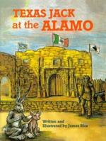 Texas Jack at the Alamo 088289725X Book Cover