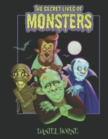 The Secret Lives of Monsters B0H4PB9KHG Book Cover