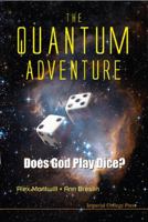 The Quantum Adventure: Does God Play Dice? 1848166486 Book Cover