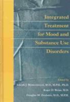Integrated Treatment for Mood and Substance Use Disorders 0801871999 Book Cover