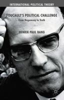 Foucault's Political Challenge: From Hegemony to Truth 0230354289 Book Cover
