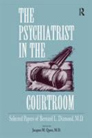 The Psychiatrist in the Courtroom: Selected Papers of Bernard L. Diamond, M.D. 0881631604 Book Cover