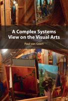 A Complex Systems View on the Visual Arts 1009378961 Book Cover