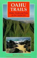 Oahu Trails: Walks, Strolls and Treks on the Capital Isle 0899971563 Book Cover