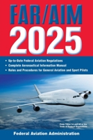 FAR/AIM 2025: Up-to-Date Federal Aviation Regulations / Aeronautical Information Manual 151078134X Book Cover