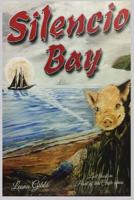 Silencio Bay: Last Novel in the Point of the Circle Series 0578512955 Book Cover