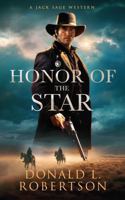 Honor of the Star: A Jack Sage Western - Book 8 B0G8HLF2P2 Book Cover