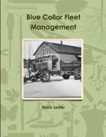 Blue Collar Fleet Management 130066410X Book Cover
