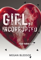 Girl, Incorrupted B0C7JYBKR8 Book Cover
