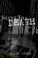 Silent Till Death 1439230773 Book Cover