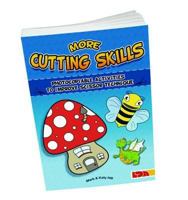 More Cutting Skills: Photocopiable Activities to Improve Scissor Techniques 1855035286 Book Cover