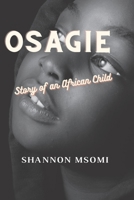 Osagie: Story of an African Child B0BCS3YPV4 Book Cover
