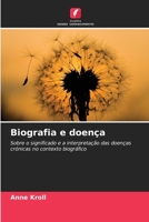 Biografia e doença (Portuguese Edition) 6209806031 Book Cover