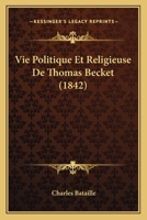 Vie Politique Et Religieuse De Thomas Becket (1842) 1142701867 Book Cover