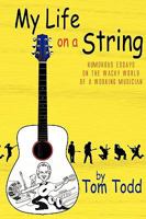 My Life on a String 1608442411 Book Cover