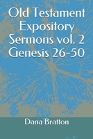 Old Testament Expository Sermons vol. 2 Genesis 26-50 B08763BR5R Book Cover