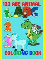 123 ABC Animal Coloring Book: 123 things BIG & JUMBO Coloring Book !, Easy, LARGE, GIANT Simple Picture Coloring Books for Toddlers, Kids Ages 2-4, Early Learning B08VBH5PQC Book Cover