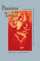 Passions of the Tongue: Language Devotion in Tamil India, 1891-1970 0520208056 Book Cover