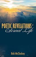 Poetic Revelations of Eternal Life 1486611087 Book Cover