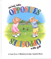 Swing Into Opposites with Golf 0965110044 Book Cover