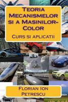 Teoria Mecanismelor Si a Masinilor-Color: Curs Si Aplicatii 1469902060 Book Cover