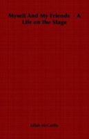 Myself and My Friends - A Life on the Stage 1846648025 Book Cover