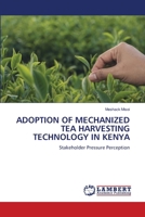 Adoption of Mechanized Tea Harvesting Technology in Kenya 6207654358 Book Cover