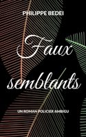 Faux semblants 2322437670 Book Cover