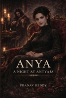 Anya: A Night At Antyaja B0GQQ47XYD Book Cover