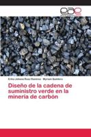 Diseño de la cadena de suministro verde en la minería de carbón 6202118040 Book Cover
