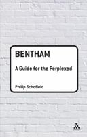 Bentham: A Guide for the Perplexed 0826495907 Book Cover