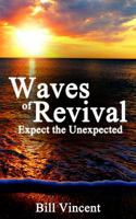 Waves of Revival: Expect the Unexpected 1312618590 Book Cover