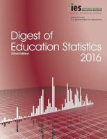 Digest of Education Statistics 2016 1598048864 Book Cover