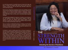 The Strength Within Unlocking the Secrets of Resilience: Mastering the Art of Bouncing Back and Moving Forward 1967124000 Book Cover