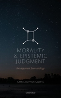 Morality and Epistemic Judgment: The Argument from Analogy 0198842732 Book Cover