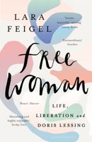 Free Woman: Life, Liberation and Doris Lessing 1408878534 Book Cover