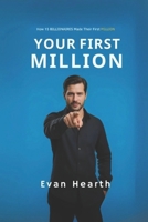 Your First Million: How 15 BILLIONAIRES Made Their First MILLION B0FRQY4525 Book Cover