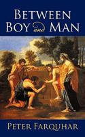 Between Boy and Man 1452039313 Book Cover