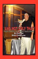 And Not Only That: The Story of Mike Sullivan 1451278845 Book Cover