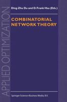 Combinatorial Network Theory (Applied Optimization) 1441947523 Book Cover