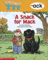A Snack for Mack: -ack 0439262550 Book Cover