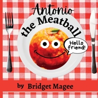 Antonio the Meatball 1737330377 Book Cover