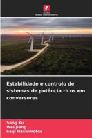 Estabilidade e controlo de sistemas de potência ricos em conversores 6209304494 Book Cover