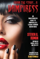 From the Stars...a Vampiress: An Unauthorized Guide to Vampirella's Classic Horror Adventures 0998236144 Book Cover