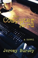 The Computer Nerd 1522967532 Book Cover