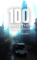 100 Ways the World Ends B0F9ZKB9MQ Book Cover