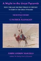 A Night in the Great Pyramid: The Egyptian Adventure of G. Patrick Flanagan 1984138367 Book Cover